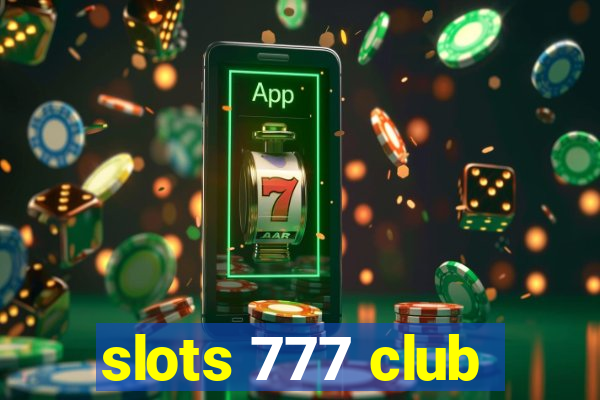 slots 777 club